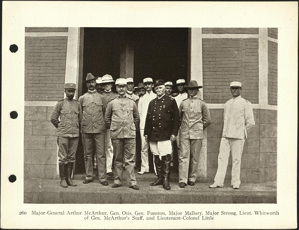 260. Major-General Arthur McArthur [MacArthur], Gen. Otis, Gen. Funston, Major Mallory, Major Strong, Lieut. Whitworth of Gen. McArthur’s [MacArthur’s] staff, and Lieutenant-Colonel Little.