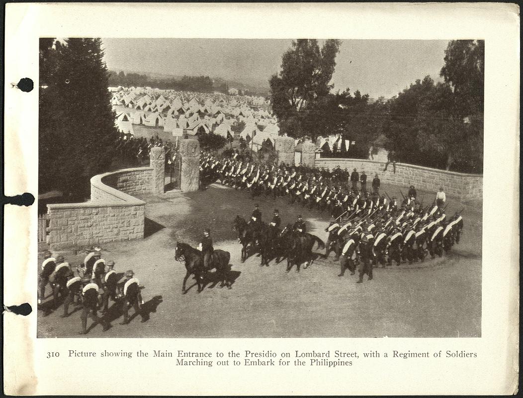 310. Picture showing the main entrance to the Presidio on Lombard Street, with a regiment of soldiers marching out to embark for the Philippines.