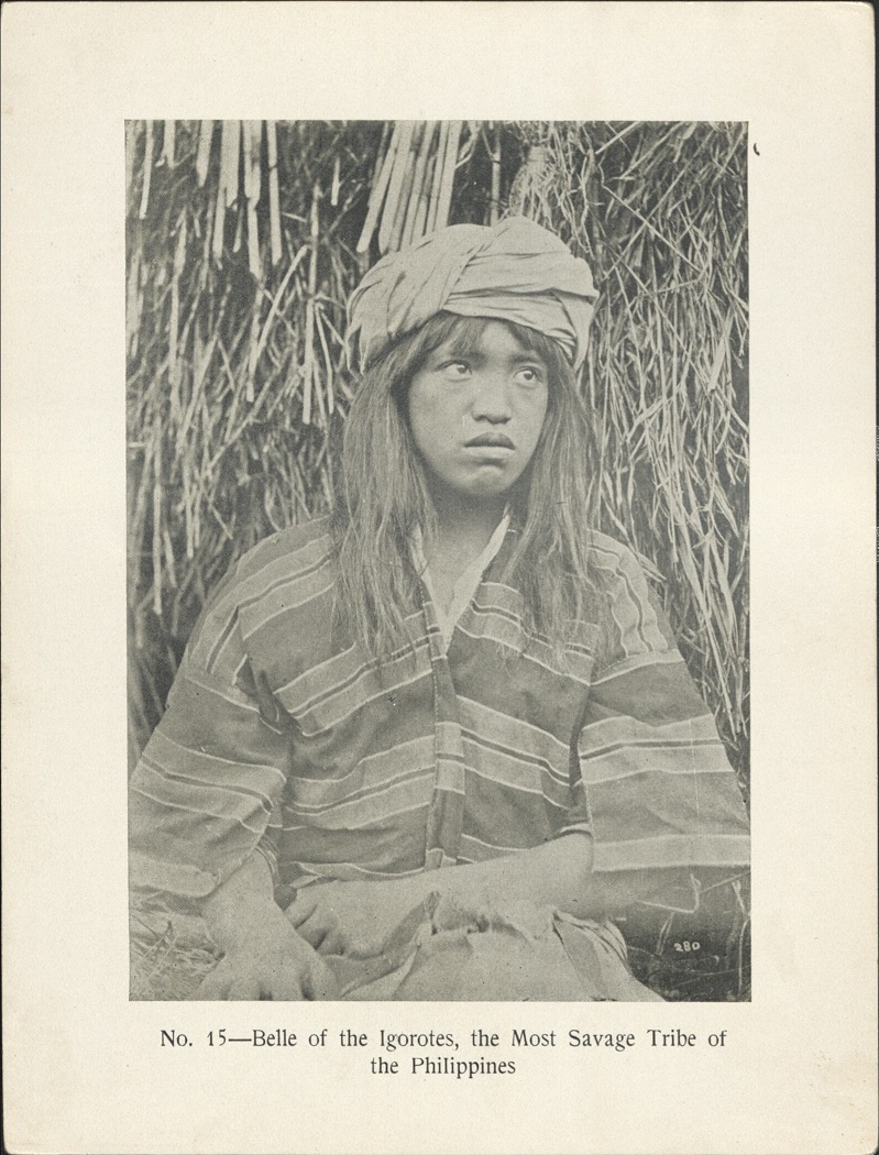 No. 15 – Belle of the Igorotes [Igorots], the most savage tribe of the Philippines.