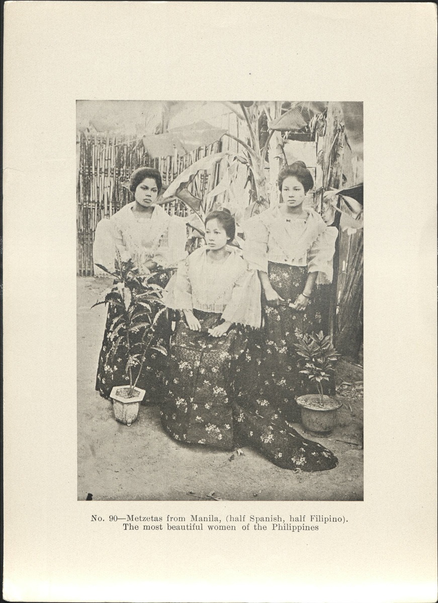 No. 90 – Metzetas [Mestizas] from Manila, (half Spanish, half Filipino). The most beautiful women of the Philippines.