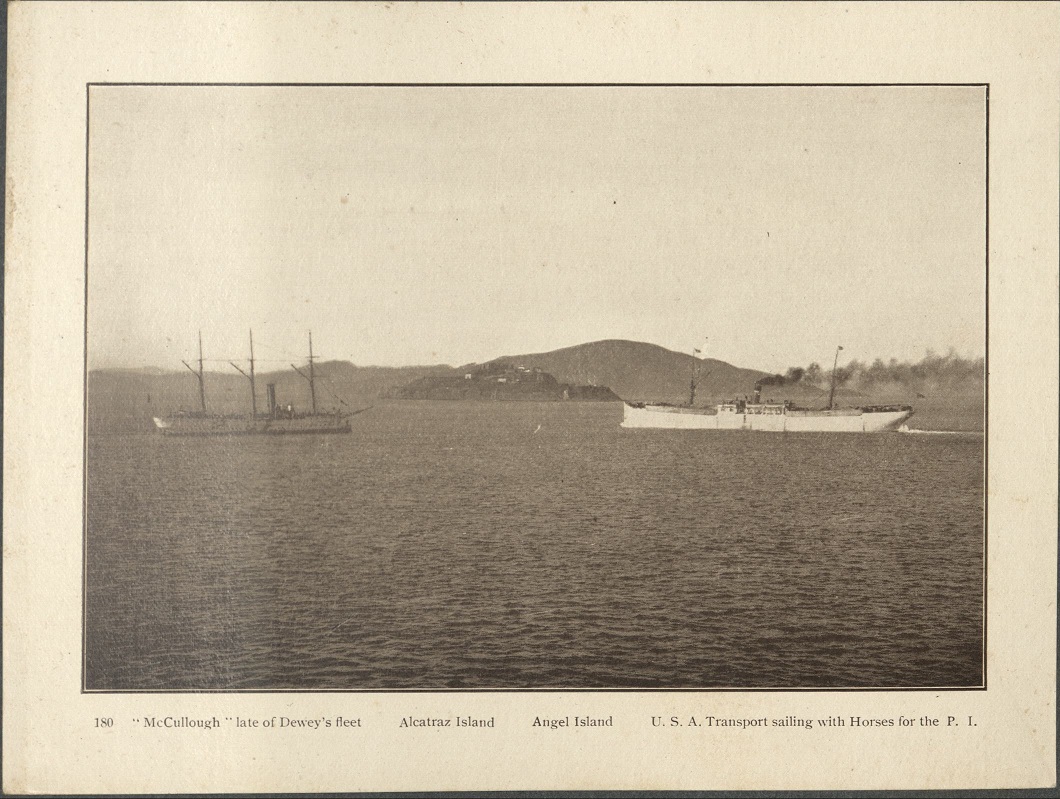180. “McCullough” [McCulloch] late of Dewey’s fleet / Alcatraz Island / Angel Island / U.S.A. transport sailing with horses for the P. I.