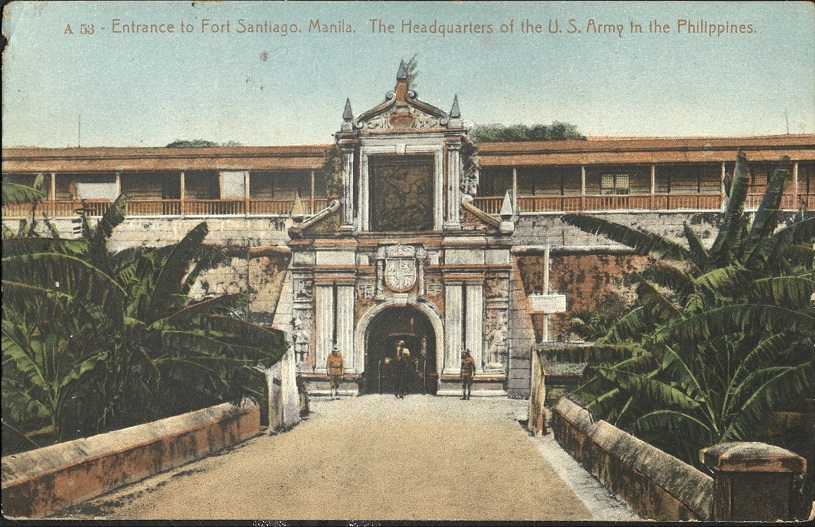 A 53 ï¿½ Entrance to Fort Santiago, Manila. The Headquarters of the U. S. Army in the Philippines.